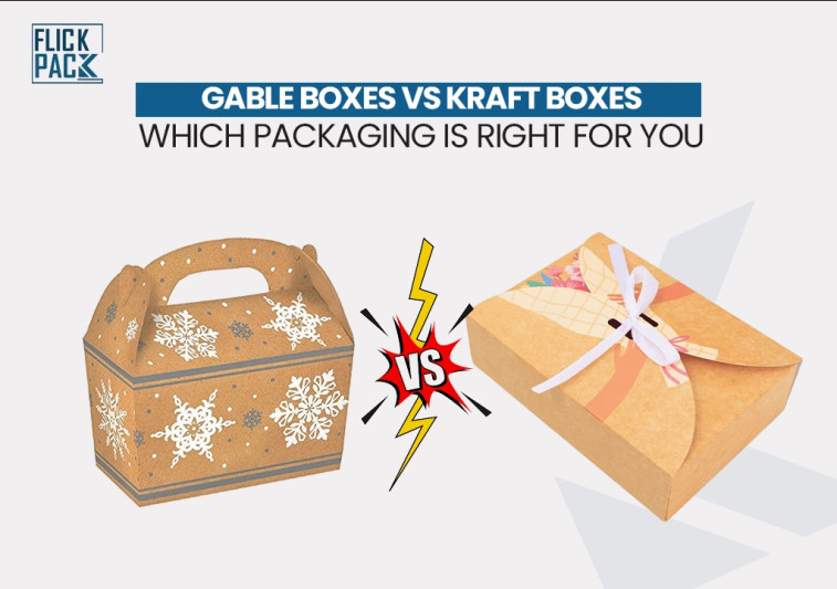 Gable Boxes Vs Kraft Boxes: Which Packaging Is Right For You