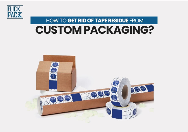 How to Get Rid of Tape Residue from Custom Packaging?
