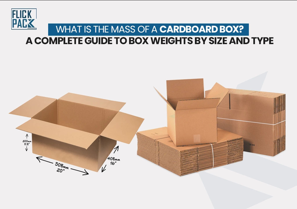 What is the mass of a cardboard box? A Complete Guide to Box Weights by Size and Type