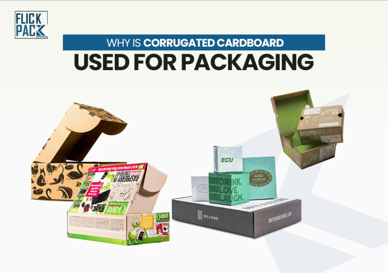 Why is Corrugated Cardboard Used for Packaging​