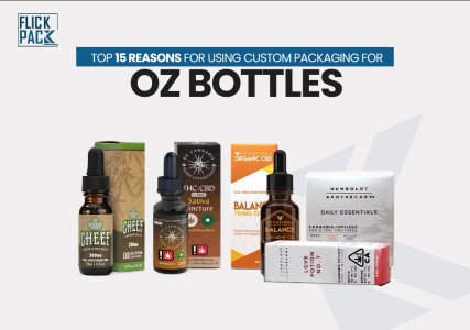 Top 15 Reasons for Using Custom Packaging for OZ Bottles